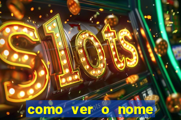 como ver o nome da rifa antes de abrir